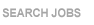 Search Jobs
