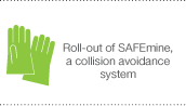 Roll-out of SAFEmine, a collision avoidance system