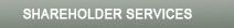 Shareholder Services