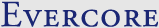 Evercore