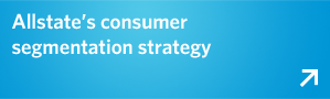 Allstate's consumer segmentation strategy