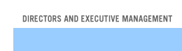 Directors and Executive Management