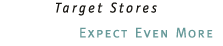 Target Stores -- Expect Even More