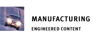 Manufacturing Engineered Content