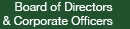 Board of Directors and Corporate Officers