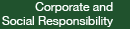 Corporate and Social Responsibility
