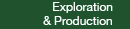 Exploration and Production