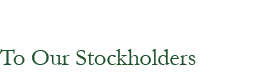 To Our Stockholders