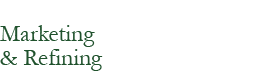 Marketing and Refining