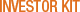 Investor Kit