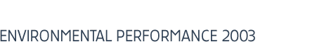 ENVIRONMENTAL PERFORMANCE 2003