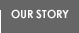 Our Story
