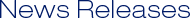News Releases