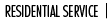 Residential service