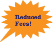 Reduced Fees