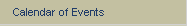 Calendar of Events