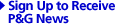 Sign up to Receive P&G News