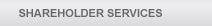 Shareholder Services