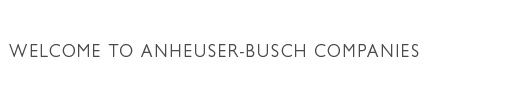 Welcome to Anheuser-Busch Companies