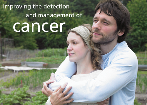 Improving the detection and management of cancer
