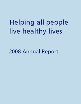 Helping all people live healthy lives - 2008 Annual Report