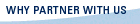 Why Partner With Us