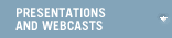 Presentations and Webcasts