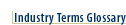 Industry Terms Glossary