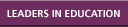 Leaders in Education