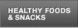 Healthy Foods & Snacks