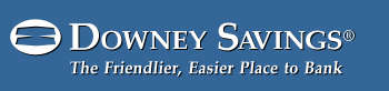 Downey Savings - Welcome To A Friendlier Easier Way Of Banking