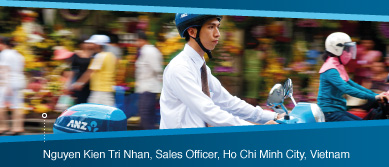 Nguyen Kien Tri Nhan, Sales Officer, Ho Chi Minh City, Vietnam