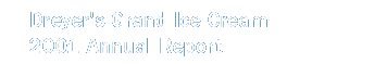 Dreyer's Grand Ice Cream 2001 Annual Report