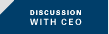 Discussion With CEO