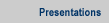 Presentations