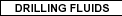 Drilling Fluids