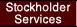 Stockholder Services