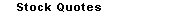 Stock Quotes