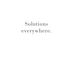 Solutions everywhere.