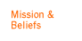Mission & Beliefs