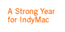 A Strong Year for IndyMac