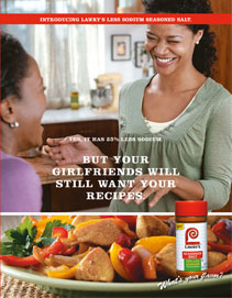 A fresh marketing campaign featured Lawry’s new reduced sodium product.