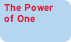 [The Power of One]