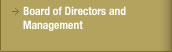 Board of Directors and Management